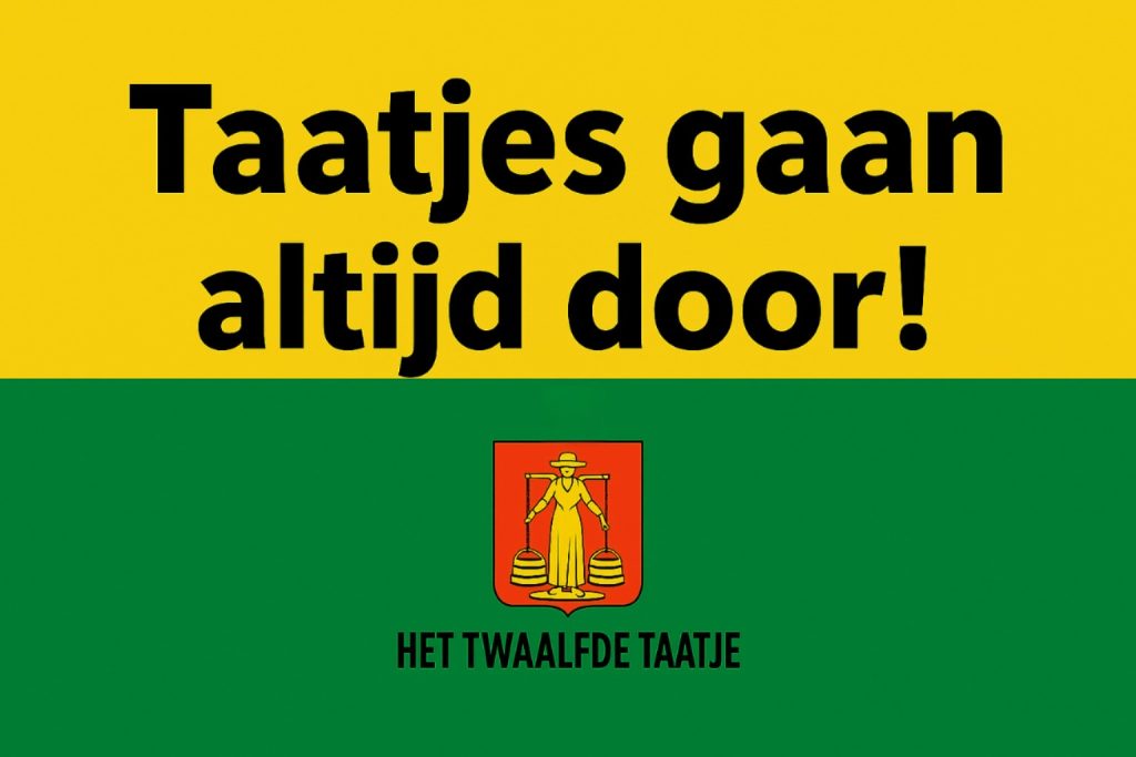 taatjes gaan altijd door